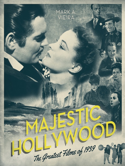 Title details for Majestic Hollywood by Mark A. Vieira - Available